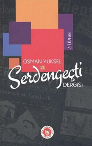 Osman Yüksel ve Serdengeçti Dergisi | Kitap Ambarı