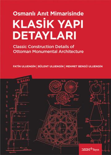 Osmanlı Anıt Mimarisinde Klasik Yapı Detayları | Kitap Ambarı