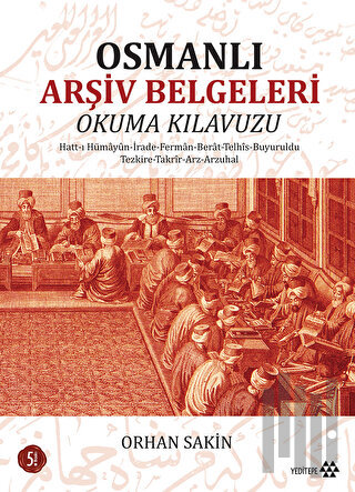 Osmanlı Arşiv Belgeleri Okuma Kılavuzu | Kitap Ambarı