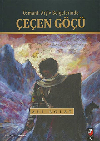 Osmanlı Arşiv Belgelerinde Çeçen Göçü | Kitap Ambarı