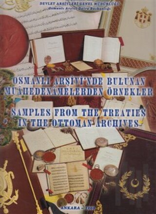 Osmanlı Arşivi’nde Bulunan Muahedenamelerden Örnekler (Ciltli)