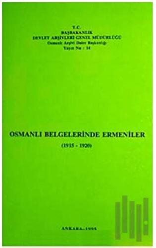 Osmanlı Belgelerinde Ermeniler (1915 - 1920) | Kitap Ambarı