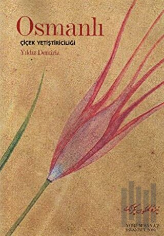 Osmanlı Çiçek Yetiştiriciliği