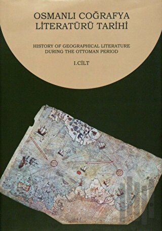 Osmanlı Coğrafya Literatürü Tarihi (2 Cilt) | Kitap Ambarı