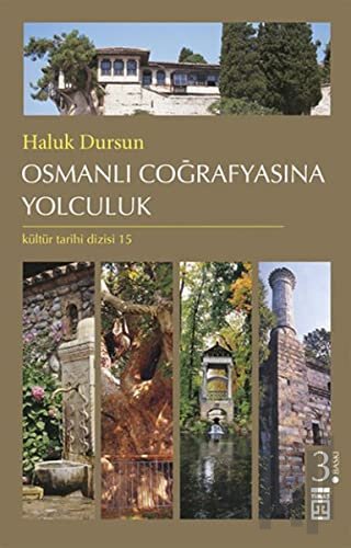 Osmanlı Coğrafyasına Yolculuk | Kitap Ambarı