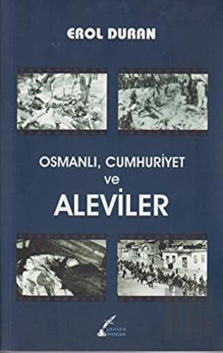 Osmanlı, Cumhuriyet ve Aleviler | Kitap Ambarı