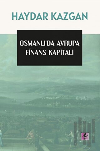 Osmanlı’da Avrupa Finans Kapitali