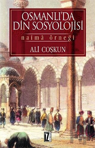 Osmanlı’da Din Sosyolojisi Naima Örneği | Kitap Ambarı