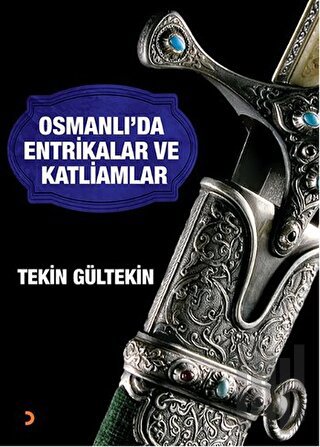 Osmanlı’da Entrikalar ve Katliamlar | Kitap Ambarı