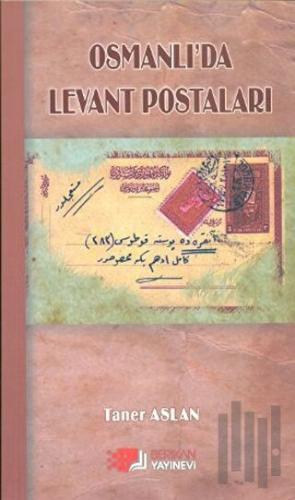 Osmanlı’da Levant Postaları