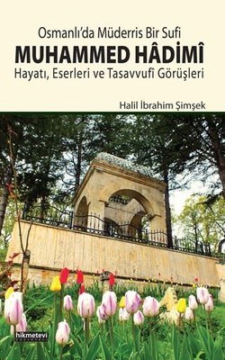 Osmanlı’da Müderris Bir Sufi Muhammed Hadimi | Kitap Ambarı