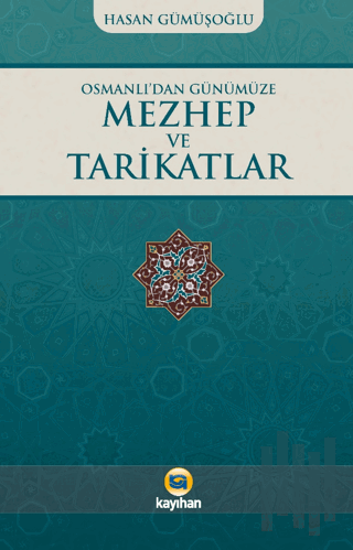 Osmanlı’dan Günümüze Mezhep ve Tarikatlar | Kitap Ambarı