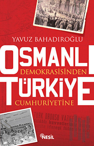 Osmanlı Demokrasisinden Türkiye Cumhuriyetine | Kitap Ambarı