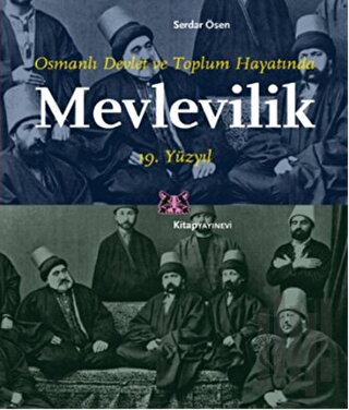 Osmanlı Devlet ve Toplum Hayatında Mevlevilik 19. Yüzyıl | Kitap Ambar