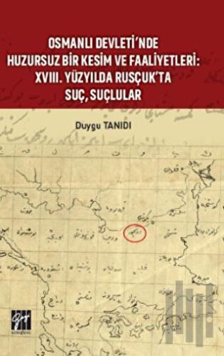 Osmanlı Devleti’nde Huzursuz Bir Kesim ve Faaliyetleri