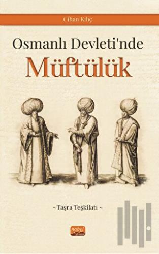 Osmanlı Devleti’nde Müftülük (Taşra Teşkilatı) | Kitap Ambarı