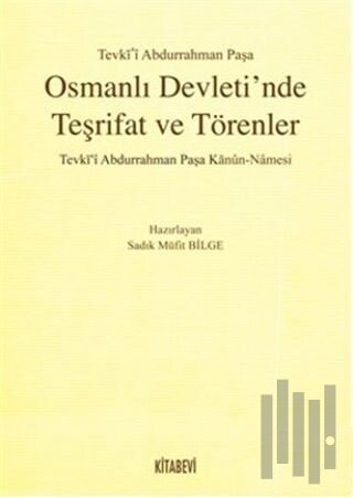 Osmanlı Devleti’nde Teşrifat ve Törenler | Kitap Ambarı