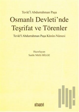 Osmanlı Devleti’nde Teşrifat ve Törenler
