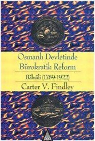 Osmanlı Devletinde Bürokratik Reform Babıali (1789-1922) | Kitap Ambar