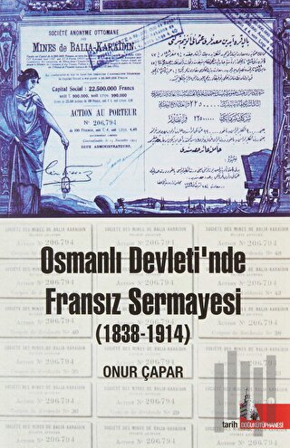 Osmanlı Devleti'nde Fransız Sermayesi (1838-1914) | Kitap Ambarı