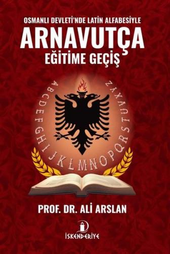 Osmanlı Devleti'nde Latin Alfabesiyle Arnavutça Eğitime Giriş | Kitap 