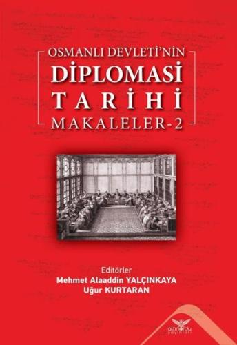 Osmanlı Devleti'nin Diplomasi Tarihi Makaleler - 2 | Kitap Ambarı