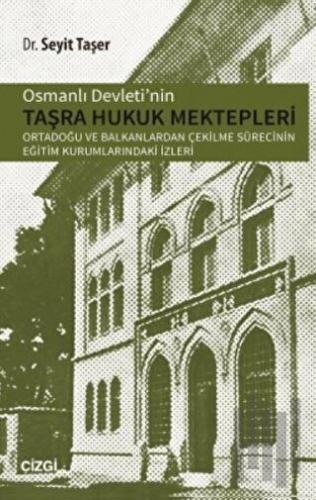 Osmanlı Devletinin Taşra Hukuk Mektepler | Kitap Ambarı