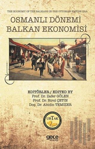 Osmanlı Dönemi Balkan Ekonomisi - The Economy of the Balkans in the Ot
