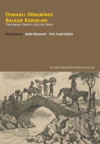 Osmanlı Döneminde Balkan Kadınları