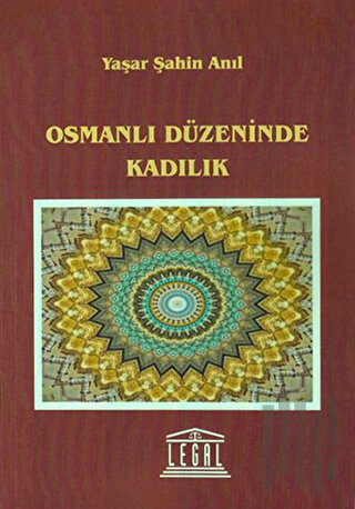 Osmanlı Düzeninde Kadılık | Kitap Ambarı