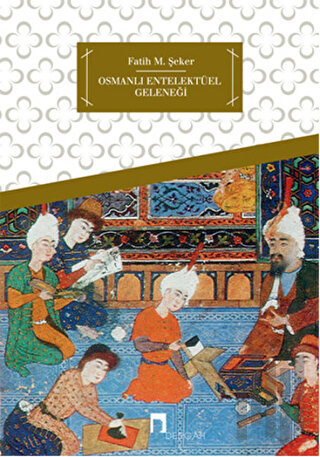 Osmanlı Entelektüel Geleneği | Kitap Ambarı
