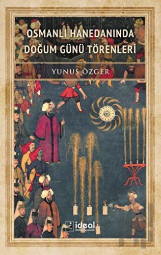 Osmanlı Hanedanında Doğum Günü Törenleri | Kitap Ambarı