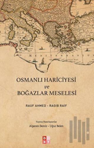 Osmanlı Hariciyesi ve Boğazlar Meselesi | Kitap Ambarı