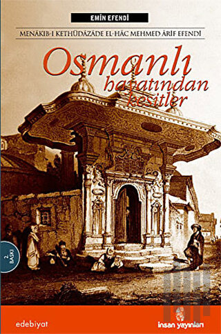 Osmanlı Hayatından Kesitler | Kitap Ambarı
