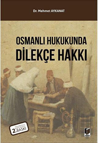 Osmanlı Hukukunda Dilekçe Hakkı