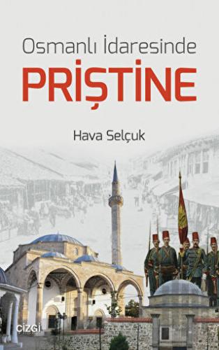 Osmanlı İdaresinde Priştine | Kitap Ambarı
