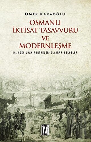 Osmanlı İktisat Tasavvuru ve Modernleşme | Kitap Ambarı