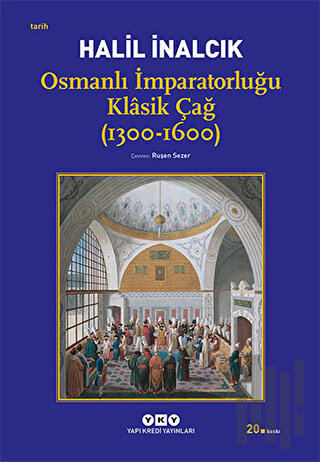 Osmanlı İmparatorluğu Klasik Çağ (1300-1600) | Kitap Ambarı