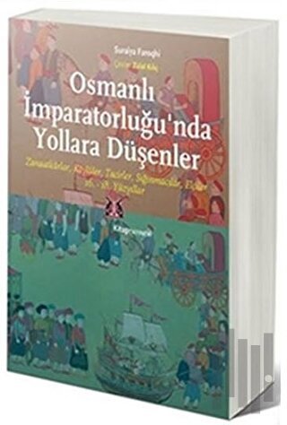 Osmanlı İmparatorluğu’nda Yollara Düşenler | Kitap Ambarı