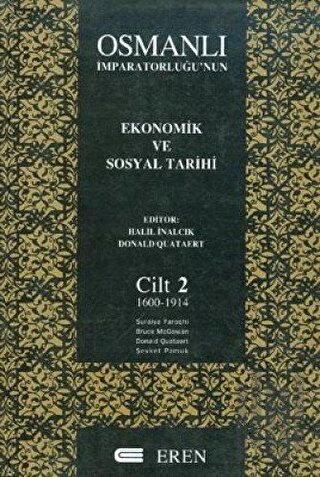 Osmanlı İmparatorluğu’nun Ekonomik ve Sosyal Tarihi Cilt: 2 (Ciltli) |