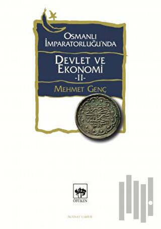 Osmanlı İmparatorluğu'nda Devlet ve Ekonomi - 2 | Kitap Ambarı