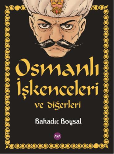 Osmanlı İşkenceleri ve Diğerleri