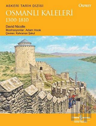 Osmanlı Kaleleri 1300-1810 | Kitap Ambarı