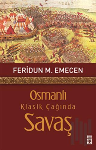 Osmanlı Klasik Çağında Savaş | Kitap Ambarı