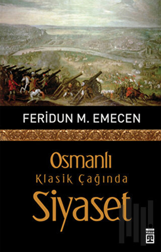 Osmanlı Klasik Çağında Siyaset | Kitap Ambarı