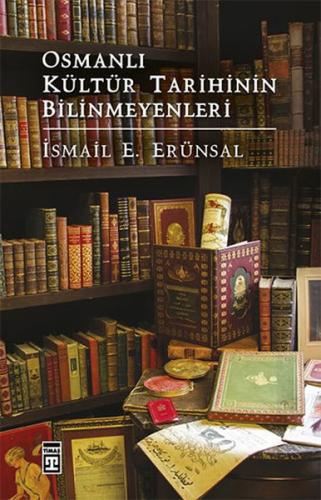 Osmanlı Kültür Tarihinin Bilinmeyenleri | Kitap Ambarı