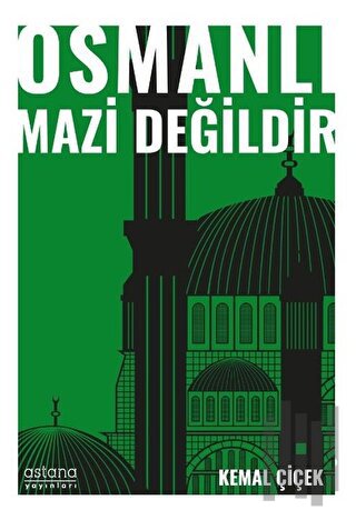Osmanlı Mazi Değildir | Kitap Ambarı