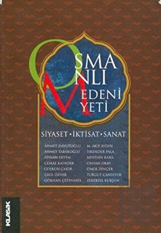 Osmanlı Medeniyeti Siyaset, İktisat, Sanat | Kitap Ambarı