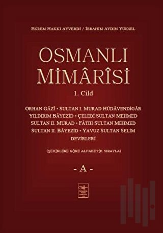 Osmanlı Mimarisi 1. Cilt - A (Ciltli) | Kitap Ambarı