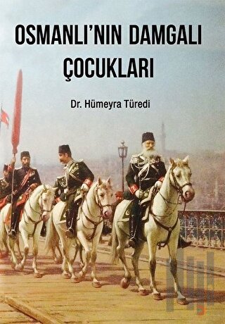 Osmanlı’nın Damgalı Çocukları | Kitap Ambarı